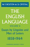 The English Language: Volume 2, Essays by Linguists and Men of Letters, 1858–1964 B001KT7D1O Book Cover