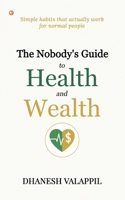 The Nobody's Guide to Health and Wealth 9374269848 Book Cover