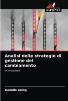 Analisi delle strategie di gestione del cambiamento: in un'azienda 6204062514 Book Cover