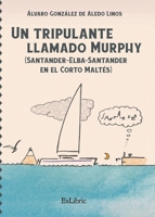 Un tripulante llamado Murphy (Santander-Elba-Santander en el Corto Maltés) 8419092185 Book Cover