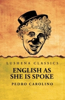English as She Is Spoke B0F4ZQ77TZ Book Cover