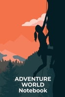 Adventure World Notebook: This is the last thing you always forget to take with - Cute Mountains Hiniking travel Notebool to write your Good Thoughts in - Gift Idea for Girl Dad Diary 1692558226 Book Cover