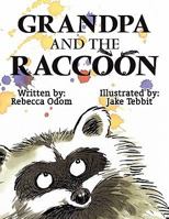 Grandpa and the Raccoon 1607499126 Book Cover