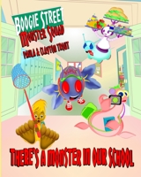 Boogie Street Monster Squad: There's a Monster in Our School! 1709171367 Book Cover