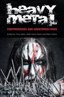 Heavy Metal: Controversies and Counterculture 1845539419 Book Cover