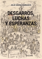 Desgarros, luchas y esperanzas (Spanish Edition) 8419827630 Book Cover