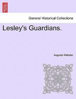 Lesley's Guardians. VOL. II 1241449937 Book Cover