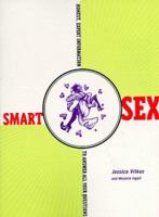 Smart Sex: Honest Expert Information To Answer All Your Questions