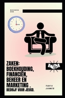 ZAKEN: BOEKHOUDING, FINANCIËN, BEHEER EN MARKETING . BEDRIJF VOOR JEUGD. B0C1HVLG2N Book Cover