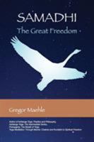 Samadhi The Great Freedom 0977512673 Book Cover