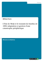 L'Etat de Meiji et le tsunami du Sanriku de 1896. Adaptation et gestion d'une catastrophe périphérique 3346606546 Book Cover