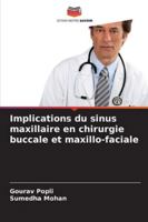Implications du sinus maxillaire en chirurgie buccale et maxillo-faciale 6209386849 Book Cover