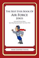 The Best Ever Book of Air Force Jokes 1477516026 Book Cover