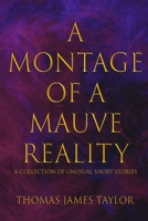 Montage of A Mauve Reality 1088064442 Book Cover
