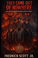 They Came Out Of Nowhere: Just When You Thought The South Couldn’t Get No Dirtier B0FTT17FBL Book Cover