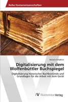 Digitalisierung mit dem Wolfenbüttler Buchspiegel 363940145X Book Cover