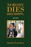 Nobody Dies Anymore - vol.1&2 1922722286 Book Cover