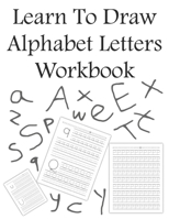 Learn To Draw Alphabet Letters Workbook B095N649HZ Book Cover