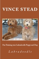Fun Training your Labradoodle Puppy and Dog 1483958647 Book Cover