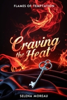 Craving the Heat (Flames of Temptation) B0DVKWN8JW Book Cover