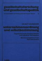 Unternehmensordnung Und Selbstbestimmung: Organisatorische Ansaetze Direkter Und Indirekter Partizipation 3261017570 Book Cover