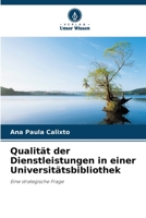 Qualit?t der Dienstleistungen in einer Universit?tsbibliothek 6205861984 Book Cover