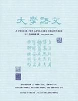 A Primer for Advanced Beginners of Chinese, Simplified Characters : Volume 1 023113567X Book Cover
