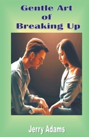 Gentle Art of Breaking Up B0CGMJSCTK Book Cover