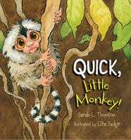 Quick, Little Monkey! 1629791008 Book Cover