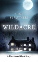 Wildacre: A Christmas Ghost Story 173924690X Book Cover