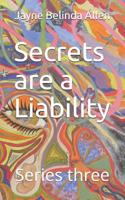 Secrets are a Liability 1523691247 Book Cover