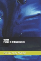 WANGER L'Artiste du 3D-Structuralisme B0FRB3MJ4F Book Cover