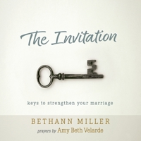 The Invitation: keys to strengthen your marriage B0B9ZYHXLX Book Cover