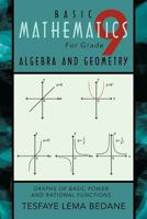 Basic Mathematics for Grade 9 Algebra and Geometry: Graphs of Basic Power and Rational Functions 1426997647 Book Cover