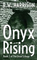 Onyx Rising (The Onyx Trilogy) (Volume 2) 1987710827 Book Cover