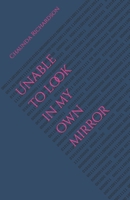 Unable to look in my own mirror B0BW2JDGM9 Book Cover