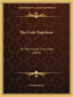 Code Napoleon; Or, the French Civil Code 1165818507 Book Cover