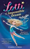Lotti and the Impossible Dream 391054200X Book Cover