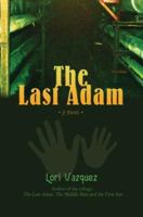 The Last Adam 0595460356 Book Cover