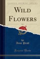 Wild Flowers, Vol. 1 1017011788 Book Cover