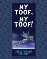 My Toof, My Toof! 1517527503 Book Cover