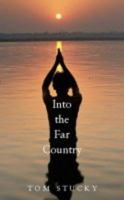 Into The Far Country: A Theology Of Mission For An Age Of Violence 0716205742 Book Cover