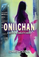 Oniichan: A Knight In Charlotte Adventure 1645542769 Book Cover