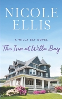 The Inn at Willa Bay: A Willa Bay Novel B085RRNXP4 Book Cover