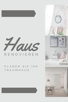 Haus renovieren Planen Sie Ihr Traumhaus: Planer f�r ihre Renovierungsarbeiten 1686715617 Book Cover