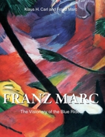 Franz Marc: The Visionary of the Blue Rider 1646991427 Book Cover