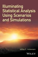 Illuminating Statistical Analysis Using Scenarios and Simulations 1119296331 Book Cover