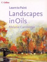 Learn to Paint Landscapes in Oil (Collins Learn to Paint Series) 0007170343 Book Cover