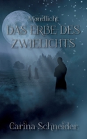 Das Erbe des Zwielichts: Mondlicht 3756889823 Book Cover