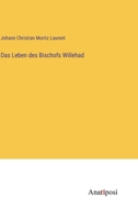 Das Leben des Bischofs Willehad 3382023946 Book Cover